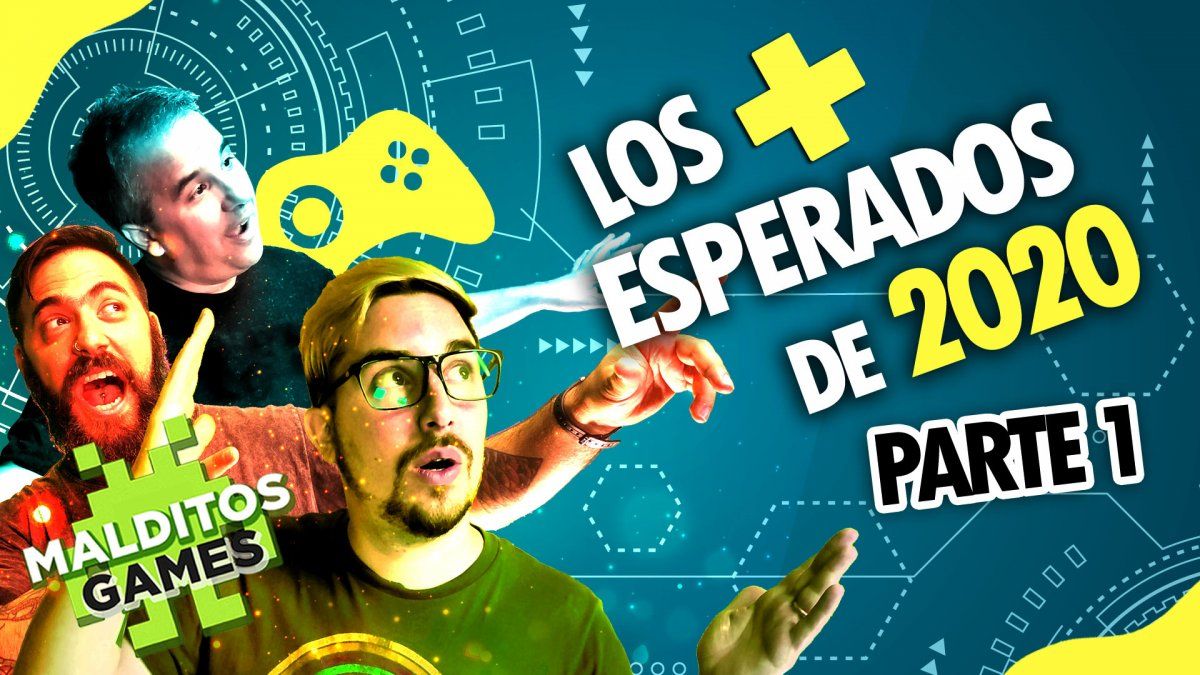 LOS JUEGOS MÁS ESPERADOS DE 2020 | ESPECIAL #5 | MALDITOS GAMES N° 78