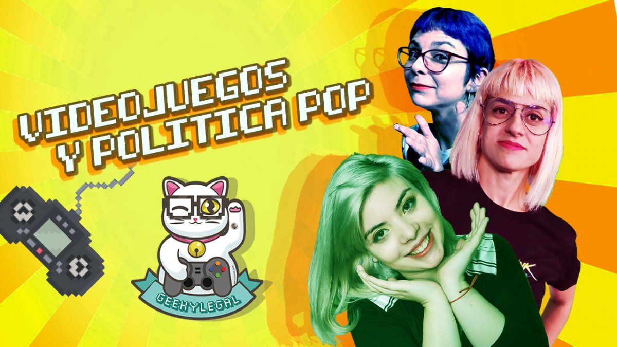 Geekylegal 10 | VIDEOJUEGOS Y POLÍTICA POP